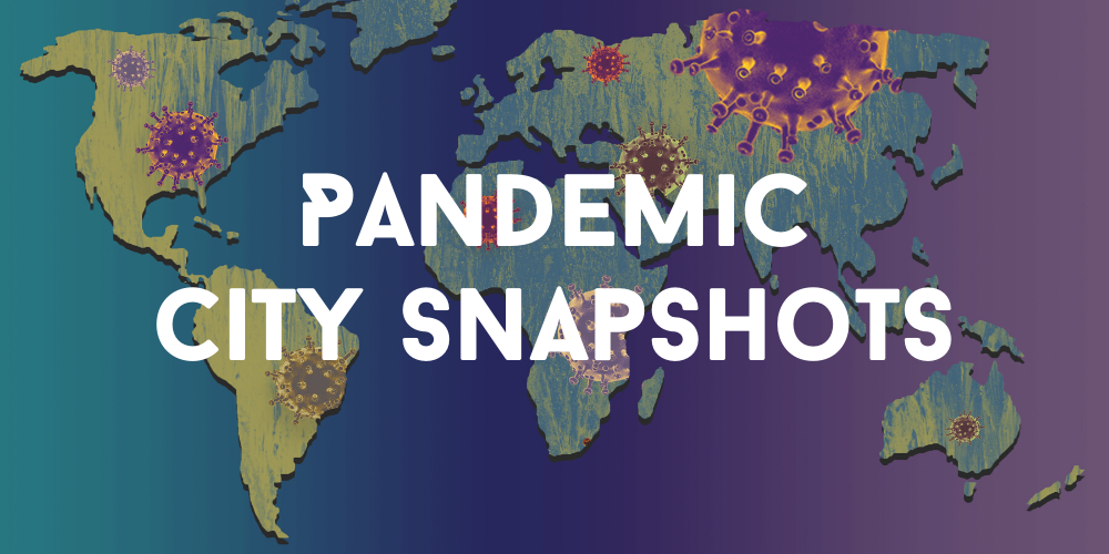 Pandemic City Snapshots