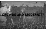 Thumbnail for the post titled: The Urban Crowd and Modernity